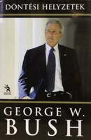 Döntési helyzetek - George W. Bush