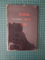 ! Bari Károly: Holtak arca fölé - 1181