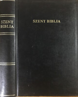 Szent Biblia azaz: Istennek Ó és Új testamentomában foglaltatott egész Szent Írás -