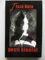 Pesti kínálat - Tisza Kata