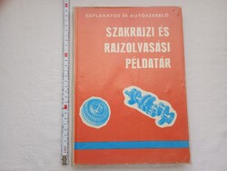 Könyv 083 - Mohácsi István - Géplakatos és autószerelő szakrajzi és rajzolvasási példatár - 1981