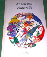 1981.Kormos István :Az arasznyi emberkék képes mese könyv a képek szerint MÓRA