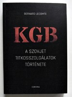 Bernard Lecomte: KGB. A szovjet titkosszolgálatok története