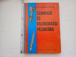 Könyv 085 - Kollár Sándor - Gépi forgácsoló szakmák szakrajzi és rajzolvasási példatára I-III. 1971