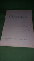 1944.Dr. Gyulai Ferenc: Aktfényképezés. töredék könyv a képek szerint -A Fotóélet Nagy Könyvtára