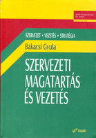 Szervezeti magatartás és vezetés - Bakacsi Gyula