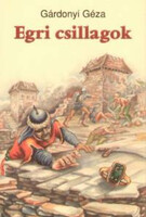 Egri csillagok - Gárdonyi Géza