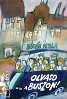 DEDIKÁLT! Békés Itala Olvasd ​a buszon! - Illusztrálta: Sajdik Ferenc