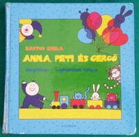 Bartos Erika: Anna, Peti és Gergő - Gergőkönyv  - Legkisebbek könyve >Ritkaság, sérült !