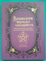 Lidia Pradas: Boszorkányok megtalált varázskönyve > Ezotéria, jóskártyák, holisztikus életmód