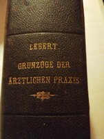 LEBERT, Hermann.‎ ‎Grundzüge der ärztlichen Praxis.‎1868-as könyvritkaság
