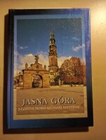 Jasna Gora A czestochowai szűzanya szentélye
