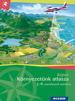Képes környezetünk atlasza 3-6. osztályosok számára -