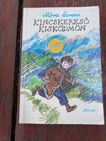 Móra Ferenc . Kincskereső Kisködmön című könyv. A magyar gyermekirodalom egyik gyöngyszeme.