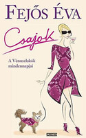Csajok - A Vénusz-lakók mindennapjai - Fejős Éva