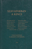 Szavainkban a kincs (Tanulmányok a nemzet jövőjéről) - benedek,csoóri,makovecz,sánta....