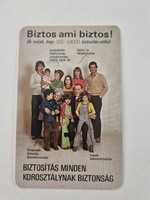 ÁLLAMI BIZTOSÍTÓ 1980. évi kártyanaptár Biztos ami biztos! BIZTOSÍTÁS MINDEN KOROSZTÁLYNAK BIZTONSÁG