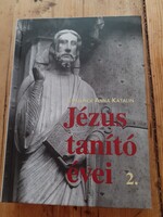 Emmerick Anna Katalin: Jézus tanító évei 2.