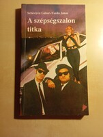 Sebestyén Gábor - Vezda János A szépségszalon titka
