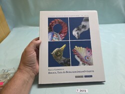 T2672 Balla Gabriella  Holics, Tata és Buda kerámia művészete