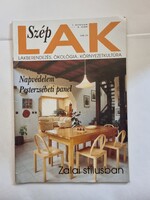 SZÉP LAK I. évfolyam 4. szám 1996. július Lakberendezés, ökológia, környezetkultúra
