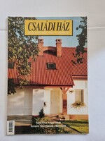 CSALÁDI HÁZ - Építkezők, építtetők, vállalkozók és reménykedők lapja IX. évfolyam 97/4. július - aug