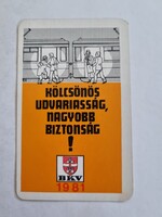 BKV 1981. évi kártyanaptár KÖLCSÖNÖS UDVARIASSÁG, NAGYOBB BIZTONSÁG!