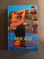 Duncan Shelley - A félelem fogságában - Egy topmodell naplója