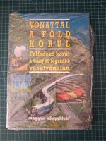 ! Susan Gordon (szerk.): Vonattal ​a Föld körül - 1347