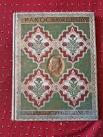 1904.II.RÁKÓCZI FERENC ÉS KURUCAI DISZ KIADÁS  PESTI NAPLÓ KRÚDY SZERKESZTETTE!