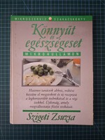 ! Szigeti Zsuzsa: Könnyűt és egészségeset mikrohullámon - 1394