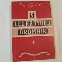P. Gállfy László S.J.: A legnagyobb örömhír / Isten gyermekei vagyunk /  Korda R.T. 1944.