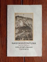 Pfeifer Gyula: Nagyasszonyunk Szentgellérthegyi sziklatemplomának története.