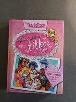 Tea Stilton - Tea Angyalainak titkos naplója - Alexandra, 2014