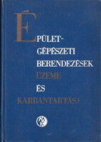 Ballai János-Dötsch Károly: Épületgépészeti berendezések üzeme és karbantartása