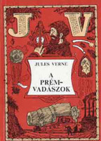 A prémvadászok. - Jules Verne