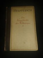 1919. Karl Helfferich: Der Weltkrieg I. kötet ( Die Vorgeschichte des Weltkrieges )