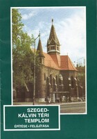 Újság: Szeged Református Templom felújítása.