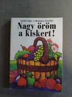 Zatykó Lajos, Z. Draskóczy Erzsébet - Nagy öröm a kiskert!  4*