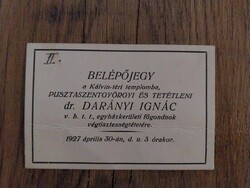 Templomi belépőjegy, Dr. Darányi Ignác v.b.t.t.,egyházkerületi főgondnok végtisztességtételére 1927