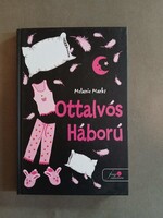 Melanie Marks - Ottalvós háború,2017