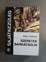 Adam Slodowy - Szeretek barkácsolni - Sajátkezűleg sorozat,1987