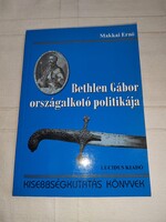 Makkai Ernő: Bethlen Gábor országalkotó politikája