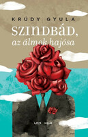 Krúdy Gyula: Szindbád, az álmok hajósa