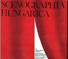 Bőgel József-Jánosa Lajos: Scenographia Hungarica-Mai magyar díszlet és jelmez