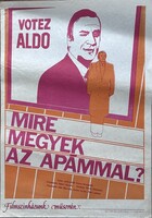 MIRE MEGYEK AZ APÁMMAL !!! 1987 !!! Mozi Film Plakát Poszter G !!!