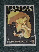 Politikai propaganda plakát reprodukció,MKP párt A bányák államosításáért küzd,1950, - 33.cmx24.cm -