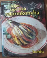 Teljes ​tápértékű reformkonyha. Burda.