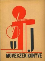 Kassák Lajos/Moholy-Nagy László: Új művészek könyve