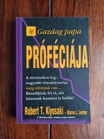 Robert T. Kiyosaki · Sharon L. Lechter - Gazdag ​papa próféciája